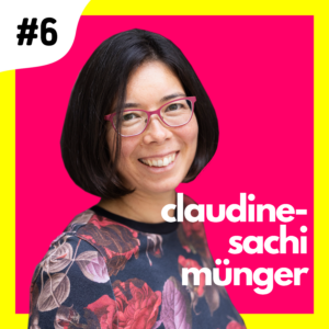 006 | Inklusion in der neuen Arbeitswelt mit Claudine-Sachi Münger